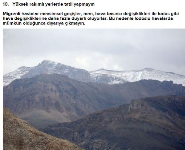 Migren ağrısı hastaların günlük yaşantısını aksatacak kadar sık ve şiddetli olabiliyor. Hayatı adeta kabusa dönüştüren şiddetli baş ağrılarını önlemek içinse öncelikle ağrı kesicilerden medet ummamak ve uyku düzeninden şaşmamak gerekiyor.İşte Migren ağrılarından korunmanın 10 yolu, devam etmek için fotoğrafın üzerine tıklayın