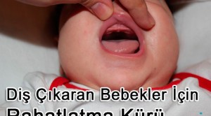 Diş Çıkaran Bebekler İçin Rahatlatma Kürü