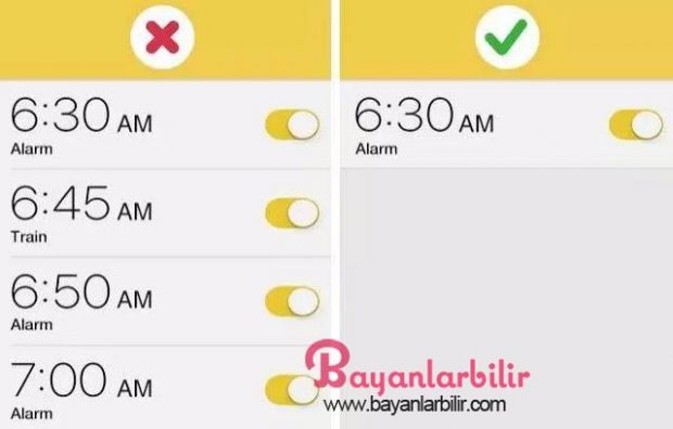 Tek Bir Alarm Kurun Herkes bu sorundan muzdarip gibi görünüyor, ancak çözülmesi çok kolay. Alarmınızı her gün aynı saatte (hatta hafta sonları) ayarlayın. Erken uyanmak isterseniz, akşamın erken saatlerinde uyumanız gerekir. Bu değişmez bir gerçektir. Yazımızı okumaya devam etmek için görsele basın ve diğer fotoğrafa geçin.